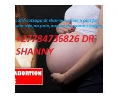 +27781161982 Dr shany abortion clinic n pills for sale ,umzinto,portshepstine,kokstad,THABA NCHU