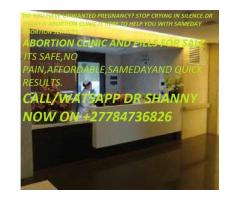 +27784736826 ABORTION CLINIC N PILLS DR SHANY IN BISHO,PROTA GARDENS,PARYS,WELKOM